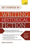 E-Book (epub) Get Started in Writing Historical Fiction von Emma Darwin