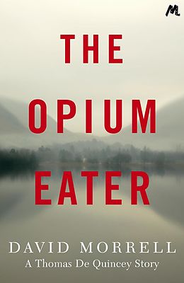 E-Book (epub) The Opium-Eater von David Morrell