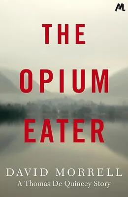 E-Book (epub) The Opium-Eater von David Morrell