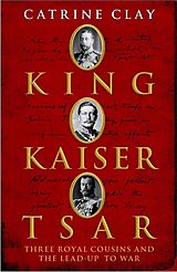 eBook (epub) King, Kaiser, Tsar de Catrine Clay