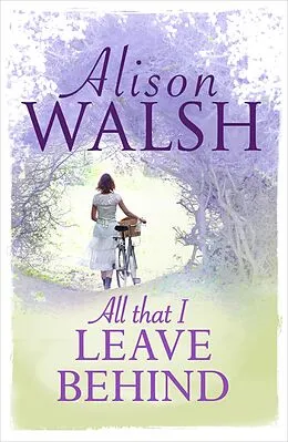 E-Book (epub) All That I Leave Behind von Alison Walsh