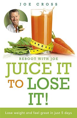 eBook (epub) Juice It to Lose It de Joe Cross