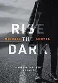 E-Book (epub) Rise the Dark von Michael Koryta
