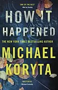 E-Book (epub) How it Happened von Michael Koryta