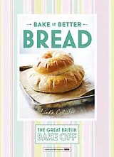 E-Book (epub) Great British Bake Off Bake it Better (No.4): Bread von Linda Collister