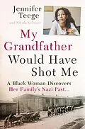 E-Book (epub) My Grandfather Would Have Shot Me von Jennifer Teege, Nikola Sellmair