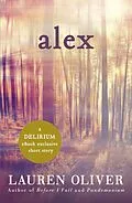 E-Book (epub) Alex: A Delirium Short Story (Ebook) von Lauren Oliver