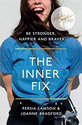Kartonierter Einband The Inner Fix von Persia Lawson, Joey Bradford, Addictive Daughter