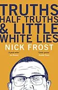 E-Book (epub) Truths, Half Truths and Little White Lies von Nick Frost