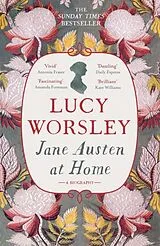 Kartonierter Einband Jane Austen at Home von Lucy Worsley