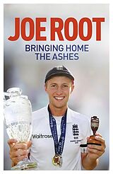 Couverture cartonnée Bringing Home the Ashes de Joe Root