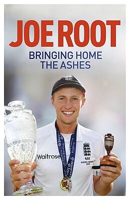 Couverture cartonnée Bringing Home the Ashes de Joe Root