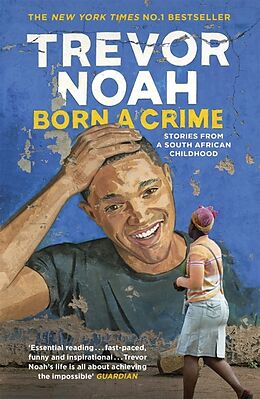 Kartonierter Einband Born A Crime von Trevor Noah