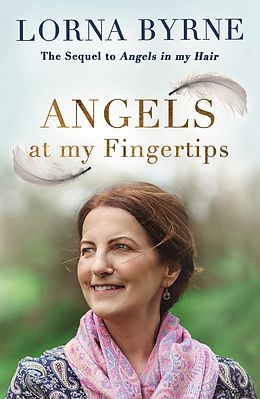 E-Book (epub) Angels at My Fingertips: The sequel to Angels in My Hair von Lorna Byrne