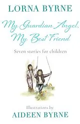 Kartonierter Einband My Guardian Angel, My Best Friend von Byrne Lorna