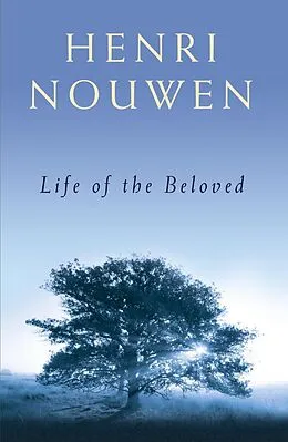 E-Book (epub) Life of the Beloved von Henri J. M. Nouwen