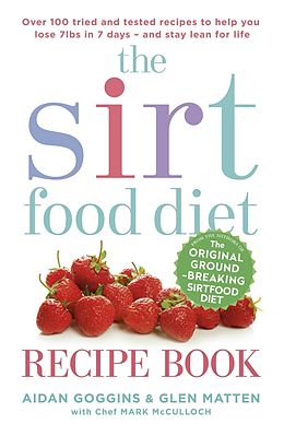 E-Book (epub) The Sirtfood Diet Recipe Book von Aidan Goggins, Glen Matten