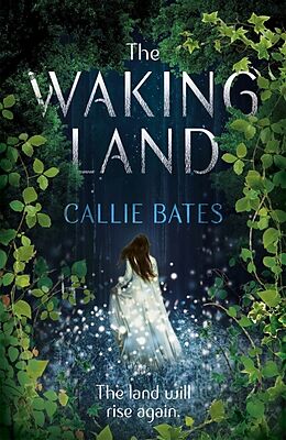 Kartonierter Einband The Waking Land von Callie Bates