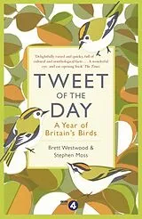 Kartonierter Einband (Kt) Tweet of the Day von Westwood Brett, Moss Stephen