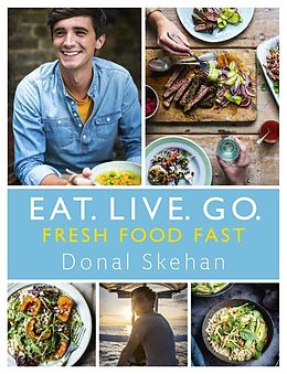 E-Book (epub) Eat. Live. Go - Fresh Food Fast von Donal Skehan