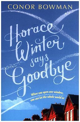 Broché Horace Winter Says Goodbye de Conor Bowman