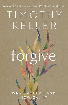 Couverture cartonnée Forgive de Keller Timothy