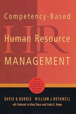 E-Book (epub) Competency-Based Human Resource Management von David D. Dubois, Deborah Jo King Stern, Linda K. Kemp