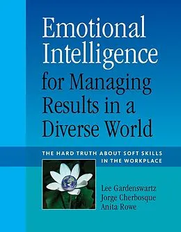 E-Book (epub) Emotional Intelligence for Managing Results in a Diverse World von Anita Rose, Jorge Cherbosque, Lee Gardenswartz