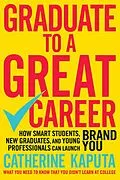 E-Book (epub) Graduate to a Great Career von Catherine Kaputa