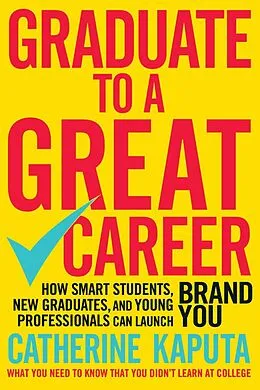 E-Book (epub) Graduate to a Great Career von Catherine Kaputa