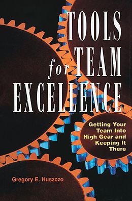 eBook (epub) Tools for Team Excellence de Gregory E. Huszczo