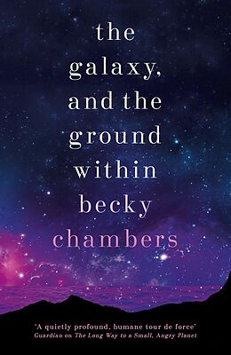 eBook (epub) Galaxy, and the Ground Within de Becky Chambers
