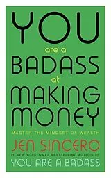 Kartonierter Einband You Are a Badass at Making Money von Jen Sincero