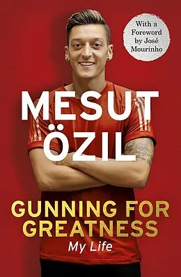 E-Book (epub) Gunning for Greatness: My Life von Mesut Özil