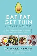 E-Book (epub) Eat Fat Get Thin Cookbook von Mark Hyman