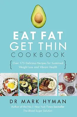 E-Book (epub) Eat Fat Get Thin Cookbook von Mark Hyman