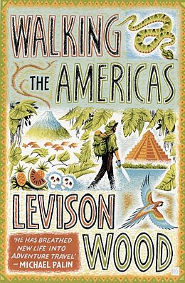 Kartonierter Einband Walking the Americas von Levison Wood