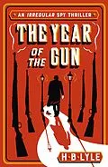 E-Book (epub) Year of the Gun von H.B. Lyle