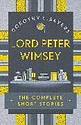 Couverture cartonnée Lord Peter Wimsey: The Complete Short Stories de Dorothy L Sayers