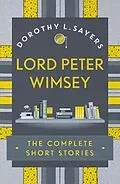 E-Book (epub) Lord Peter Wimsey: The Complete Short Stories von Dorothy L Sayers