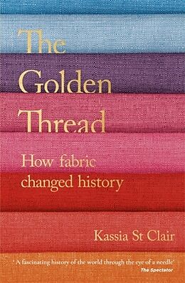 Couverture cartonnée The Golden Thread de Kassia St Clair