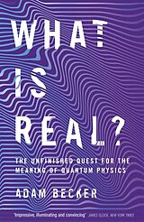 Kartonierter Einband What is Real? von Adam Becker