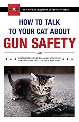 Kartonierter Einband How to Talk to Your Cat About Gun Safety von Zachary Auburn