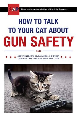 Couverture cartonnée How to Talk to Your Cat About Gun Safety de Auburn Zachary