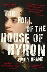Kartonierter Einband The Fall of the House of Byron von Brand Emily