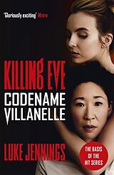 Couverture cartonnée Killing Eve: Codename Villanelle de Luke Jennings