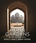 E-Book (epub) Paradise Gardens von Monty Don, Derry Moore