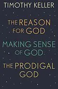 E-Book (epub) Timothy Keller: The Reason for God, Making Sense of God and The Prodigal God von Timothy Keller