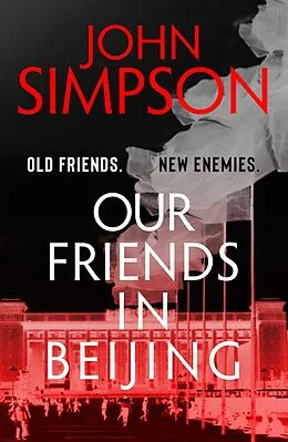 E-Book (epub) Our Friends in Beijing von John Simpson