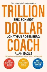 Kartonierter Einband Trillion Dollar Coach von Eric Schmidt, Jonathan Rosenberg, Alan Eagle